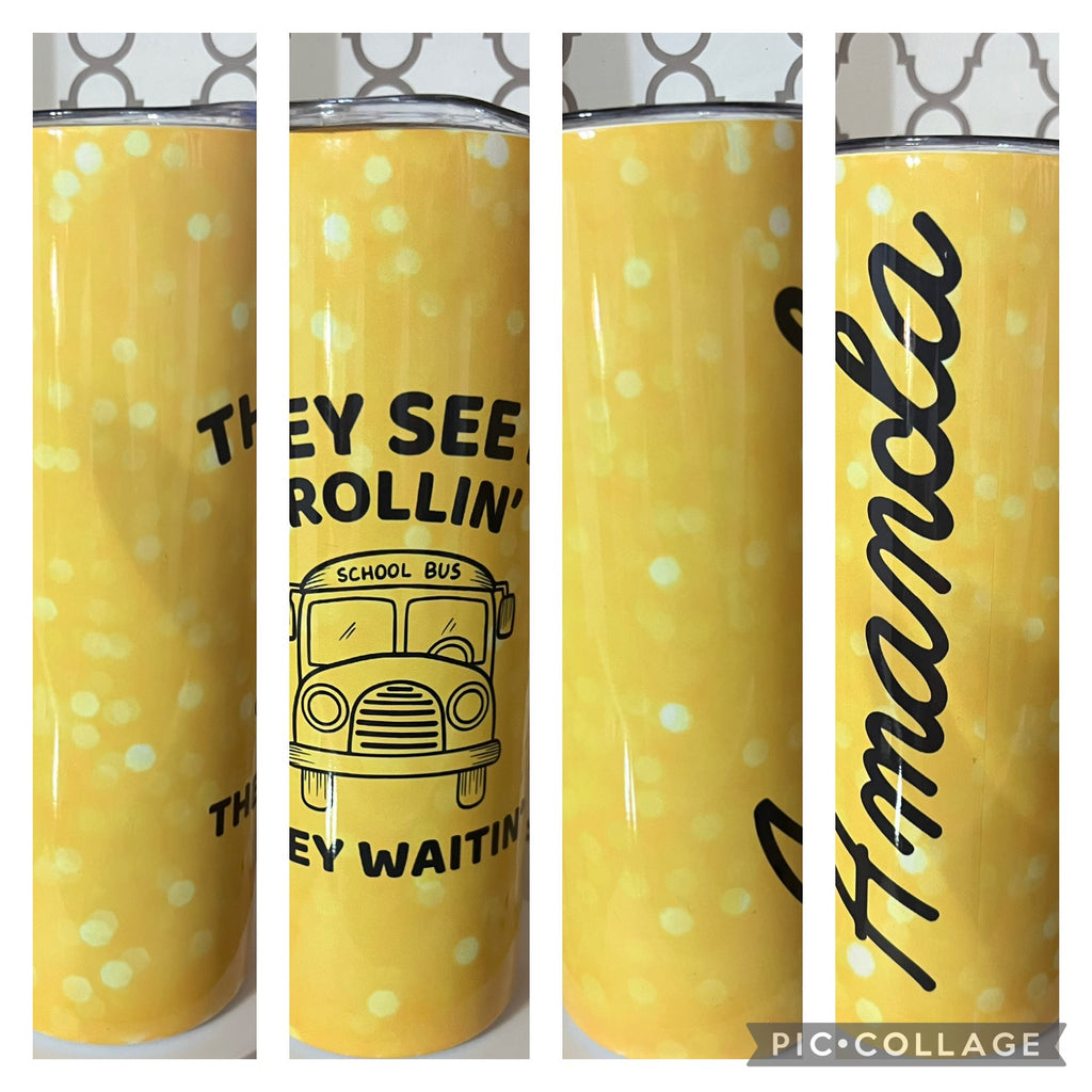 Personalized Bus Driver Tumbler – “They See Me Rollin’” Funny Bus Driver Gift with Name – 20oz Skinny Tumbler